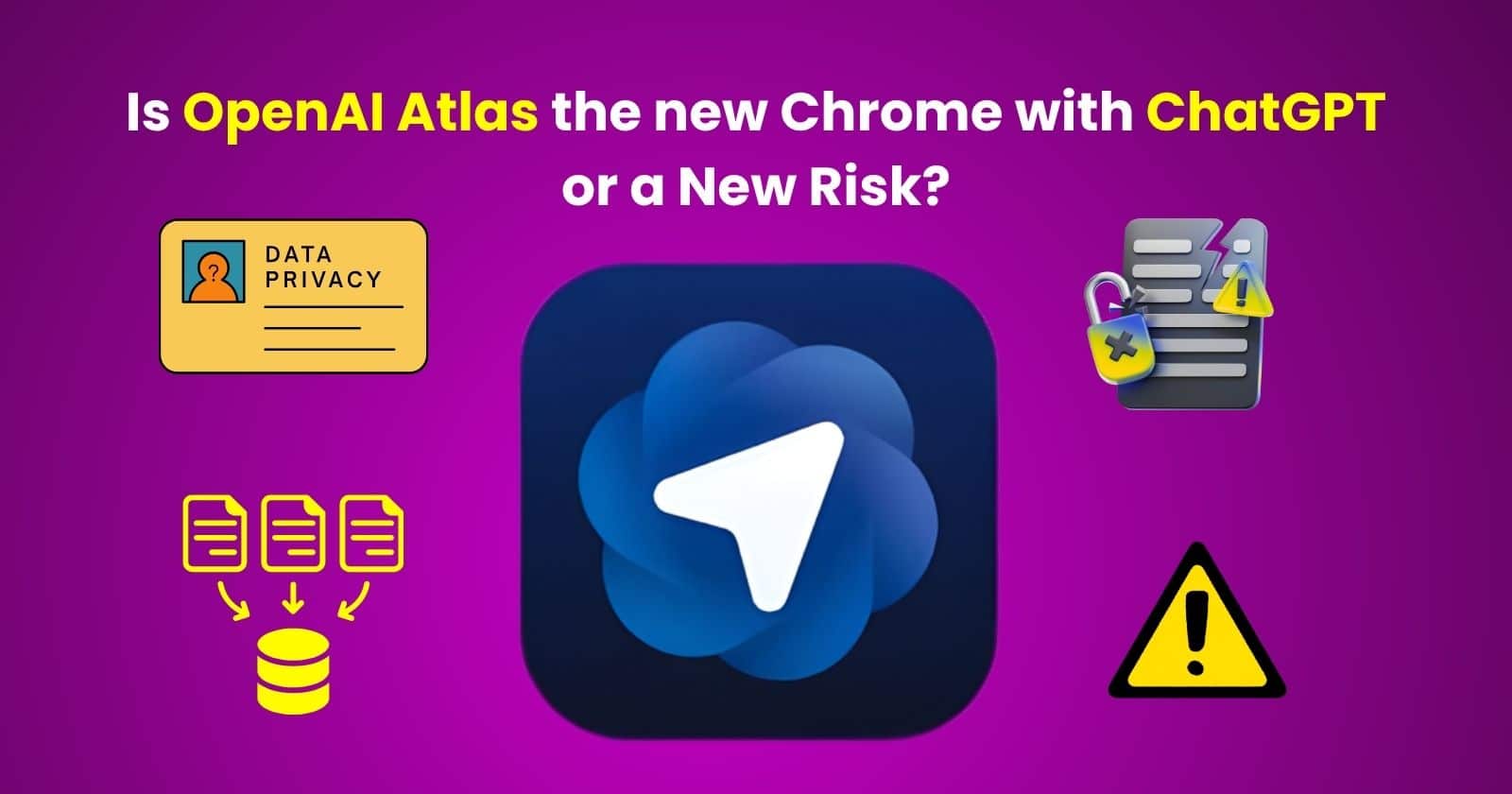 Is OpenAI Atlas the new Chrome with ChatGPT, or a New Risk?